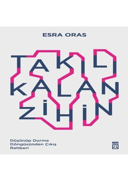 Takılı Kalan Zihin