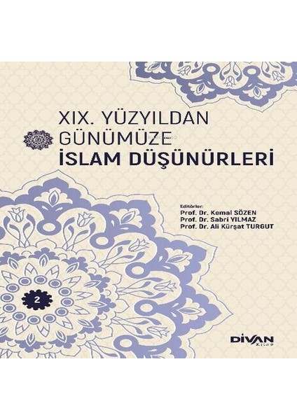 Xıx. Yüzyıldan Günümüze Islam Düşünürleri – Cilt 2