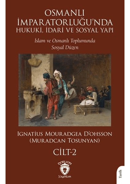 Osmanlı Imparatorluğu’nda Hukuki, Idari ve Sosyal Yapı - Iı