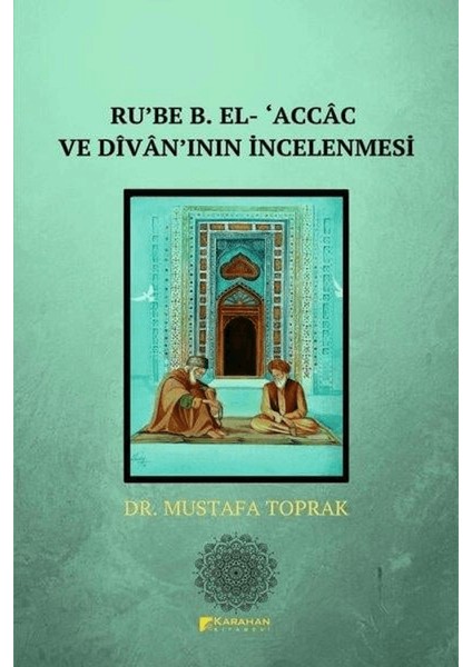 Ru'be B. El- 'accac ve Divanın Incelenmesi