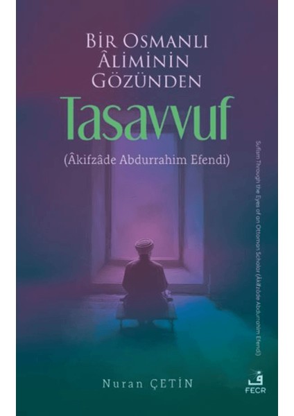 Bir Osmanlı Aliminin Gözünden Tasavvuf