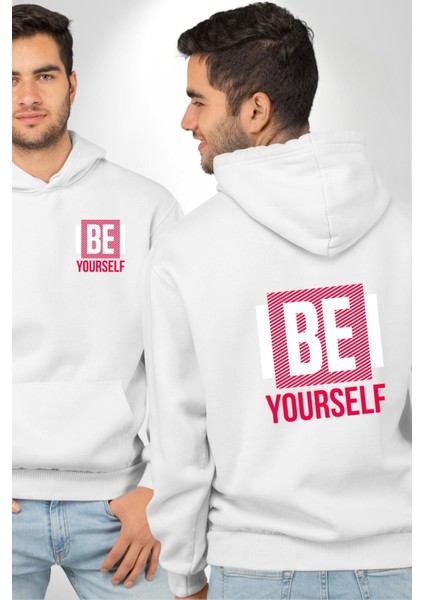 Be Yourself Baskılı Özgün ve Şık Grafik Tasarım Beyaz Kapüşonlu Sweatshirt Kadın Erkek Ön Minimal Sırt Baskılı