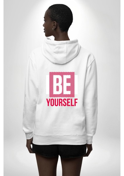 Be Yourself Baskılı Özgün ve Şık Grafik Tasarım Beyaz Kapüşonlu Sweatshirt Kadın Erkek Ön Minimal Sırt Baskılı modelleri