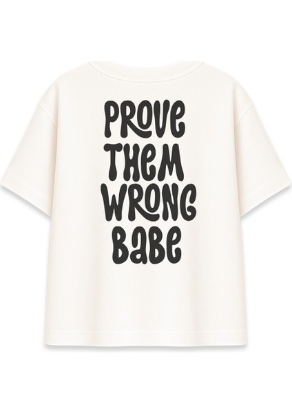 Prove Them Wrong Kadın Oversize Şeker Tişört