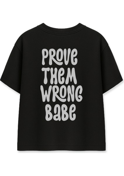 Prove Them Wrong Kadın Oversize Siyah Tişört
