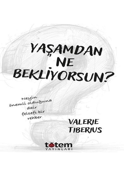 Yaşamdan Ne Bekliyorsun?