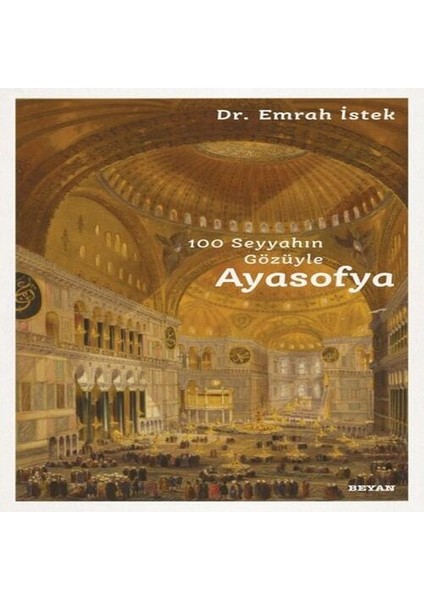 100 Seyyahın Gözüyle Ayasofya