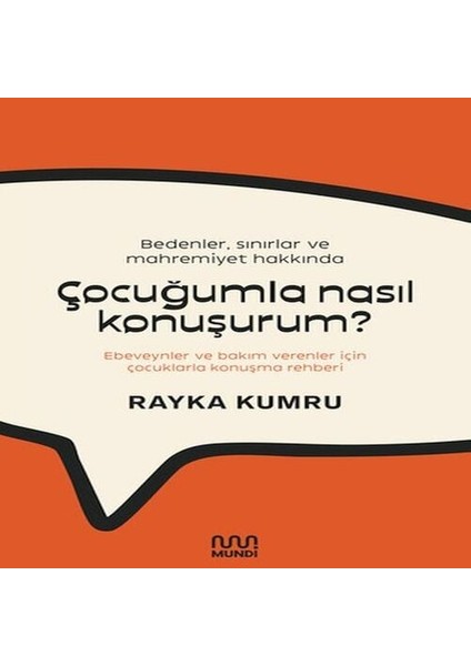 Bedenler, Sınırlar ve Mahremiyet Hakkında Çocuğumla Nasıl Konuşurum?