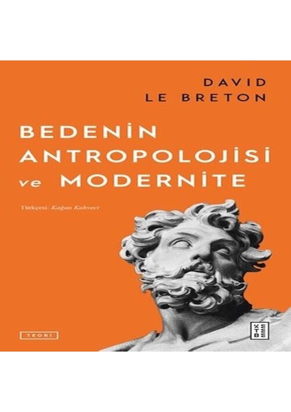 Bedenin Antropolojisi ve Modernite