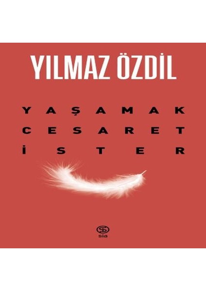 Yaşamak Cesaret Ister