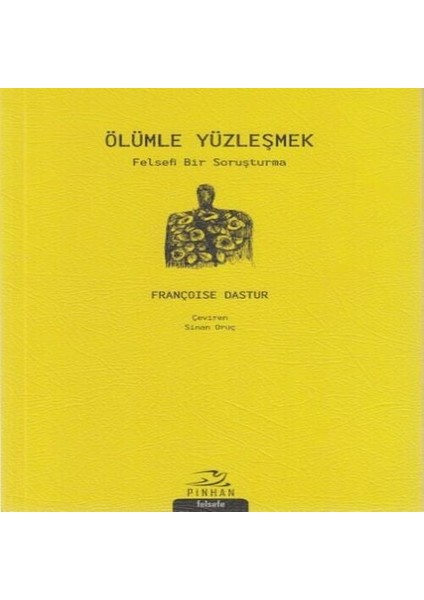 Ölümle Yüzleşmek; Felsefi Bir Soruşturma