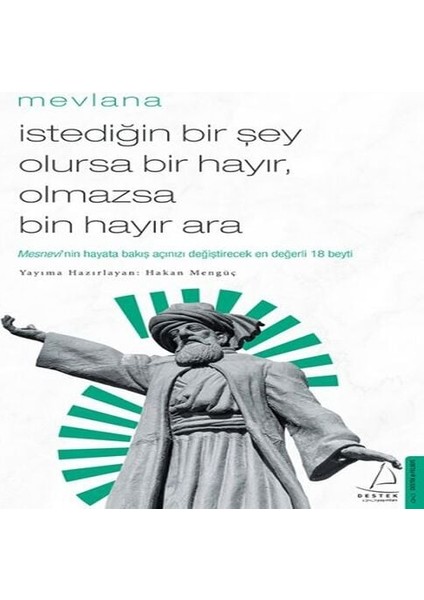 Istediğin Bir Şey Olursa Bir Hayır Olmazsa Bin Hayır Ara