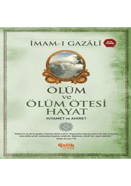 Ölüm ve Ölüm Ötesi Hayat (Kıyamet ve Ahiret)