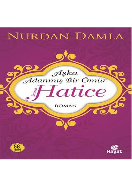 Hz. Hatice Aşka Adanmış Bir Ömür
