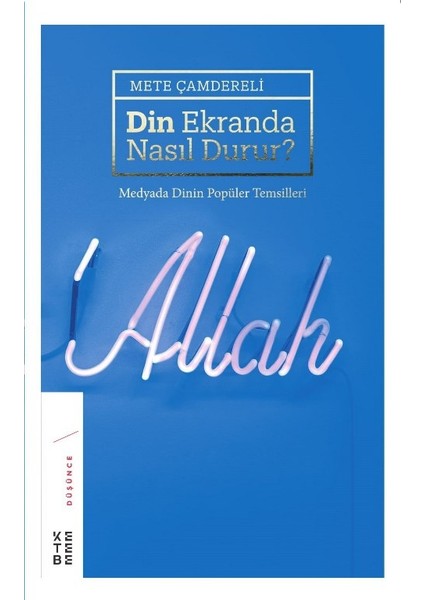 Din Ekranda Nasıl Durur ? :Ciltli - Mete Çamdereli