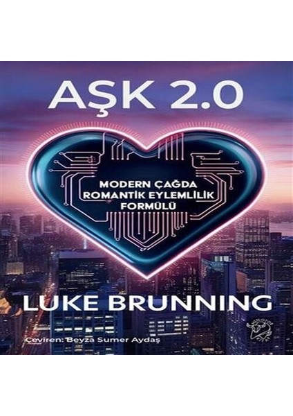 Aşk 2.0 – Modern Çağda Romantik Eylemlilik Formülü