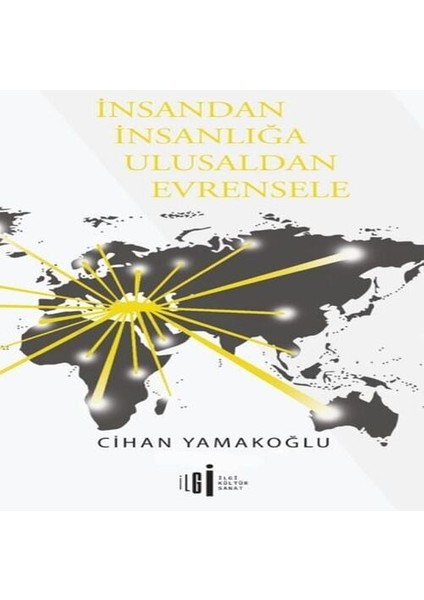 Insandan Insanlığa Ulusaldan Evrensele
