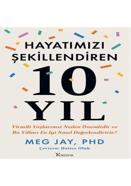 Hayatımızı Şekillendiren 10 Yıl