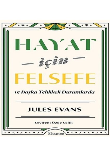 Hayat Için Felsefe ve Başka Tehlikeli Durumlarda