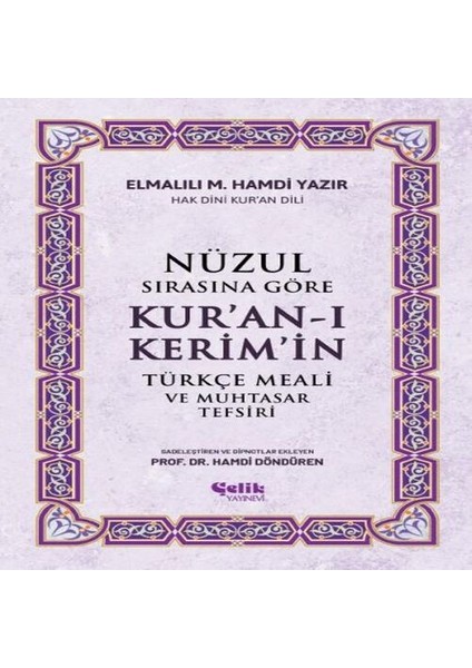 Nüzul Sırasına Göre Kur'an-I Keri·m'i·n Türkçe Meali· ve Muhtasar Tefsiri
