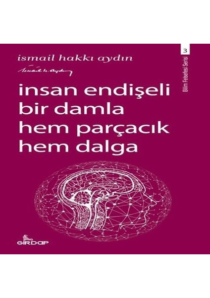 Insan Endişeli Bir Damla Hem Parçacık Hem Dalga