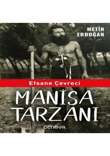 Efsane Çevreci Manisa Tarzanı