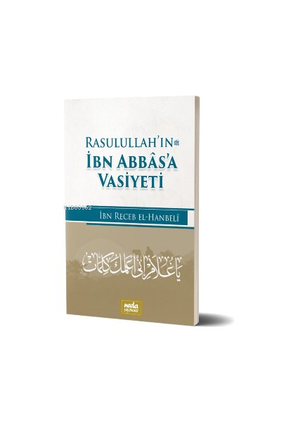 Rasulullah'ın Ibn Abbasa Vasiyeti