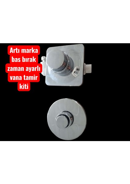 Teska ve artı Markalı Bas Bırak Zaman Ayarlı Bas Musluğu Vanası Tamir Kiti modelleri
