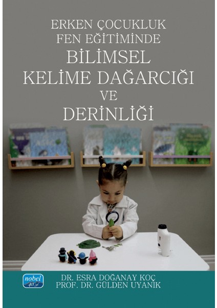Erken Çocukluk Fen Eğitiminde Bilimsel Kelime Dağarcığı ve Derinliği