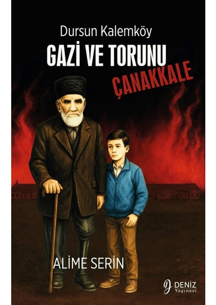 Dursun Kalemköy Gazi ve Torunu - Çanakkale