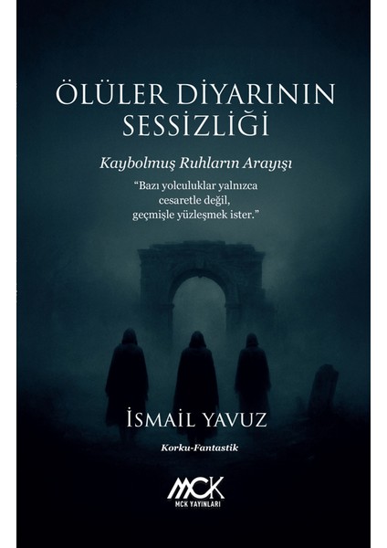 Ölüler Diyarının Sessizliği - Kaybolmuş Ruhların Arayışı