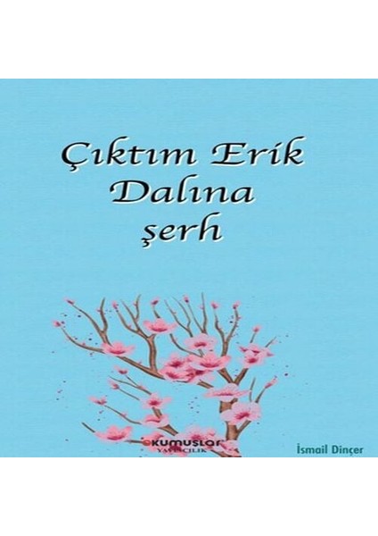 Çıktım Erik Dalına Şerh