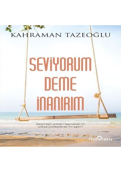 Seviyorum Deme Inanırım