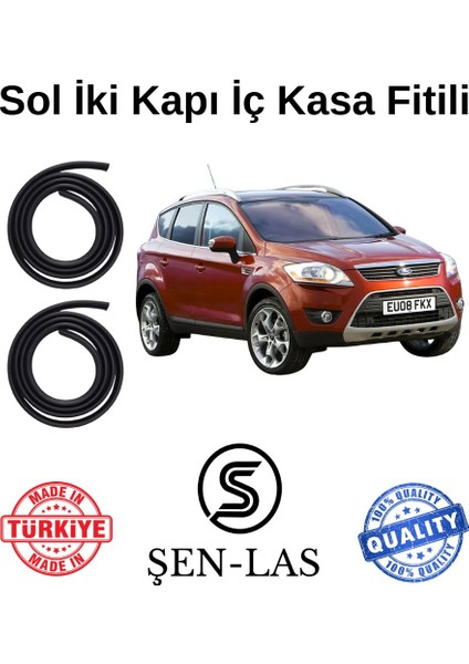 Ford Kuga (2007-2012) Şen-Las Sol Ön ve Arka Fitili ŞL13208