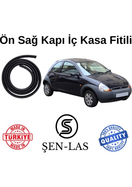 Ford Ka (1996-2011) Şen-Las Sağ Ön Kapı Fitili ŞL9101