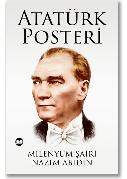 Atatürk Posteri - Milenyum Şairi Nazım Abidin fiyatları