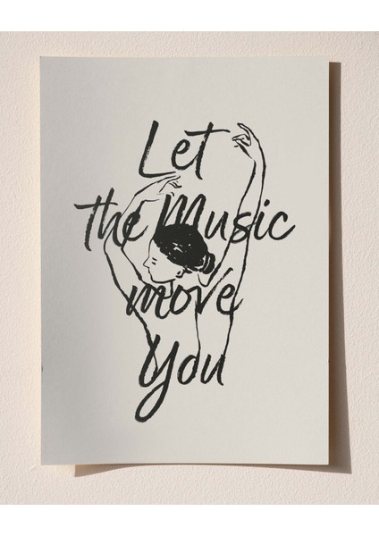 Let The Music Move You – Minimal Çizim & Tipografi Poster