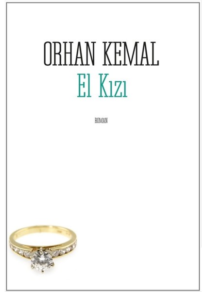 El Kızı - Orhan Kemal | Öne Çıkanlar modelleri
