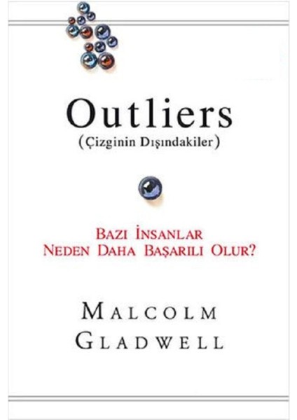 Türkçe Baskı: Outliers: Çizginin Dışındakiler - Malcolm Gladwell | Öne Çıkanlar