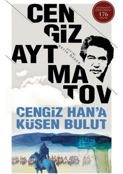 Cengiz Han'a Küsen Bulut - Cengiz Aytmatov | Öne Çıkanlar modelleri