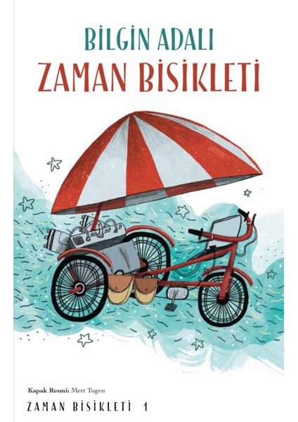 Zaman Bisikleti - Bilgin Adalı | Öne Çıkanlar