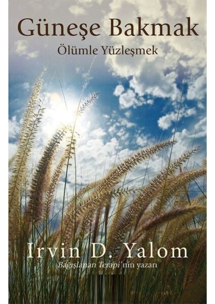 Güneşe Bakmak: Ölümle Yüzleşmek - Irvin D. Yalom | Öne Çıkanlar modelleri