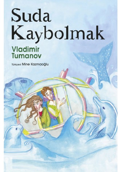 Suda Kaybolmak - Vladimir Tumanov | Öne Çıkanlar