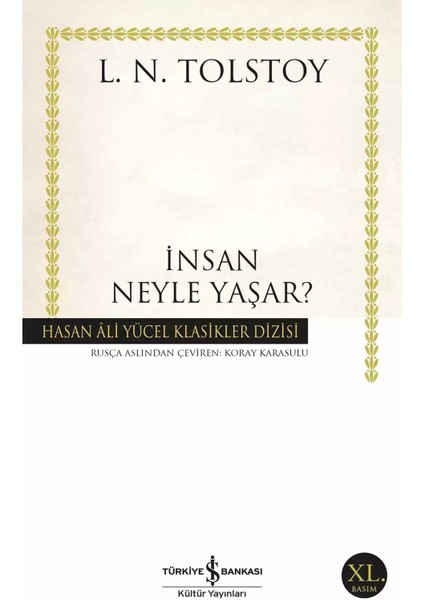 Insan Neyle Yaşar? - L.n. Tolstoy | Öne Çıkanlar