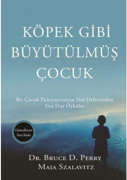 Köpek Gibi Büyütülmüş Çocuk - Bruce D. Perry / Maia Szalavitz | Öne Çıkanlar modelleri