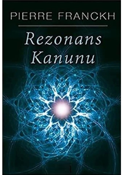Rezonans Kanunu - Pierre Franckh | Öne Çıkanlar
