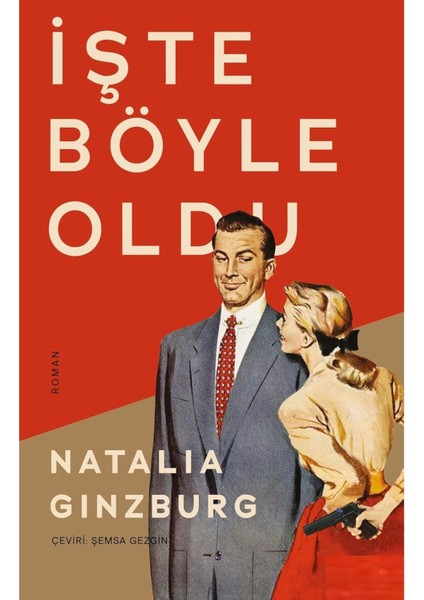 Işte Böyle Oldu - Natalia Ginzburg | Öne Çıkanlar