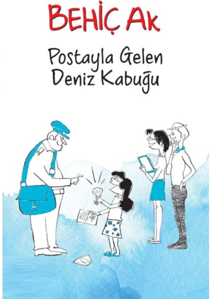 Postayla Gelen Deniz Kabuğu - Behiç Ak | Öne Çıkanlar