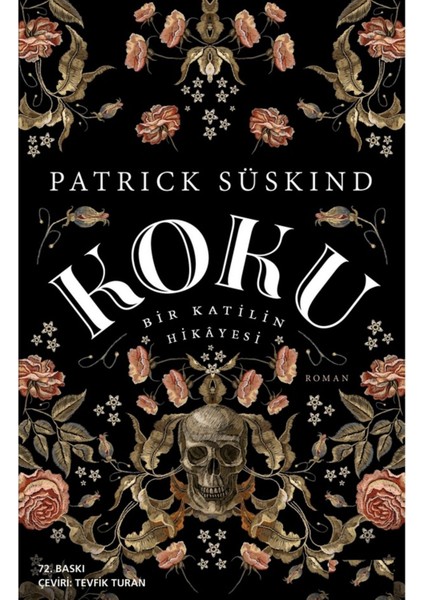 Koku: Bir Katilin Hikayesi - Patrick Süskind | Öne Çıkanlar