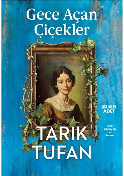 Gece Açan Çiçekler - Tarık Tufan | Öne Çıkanlar